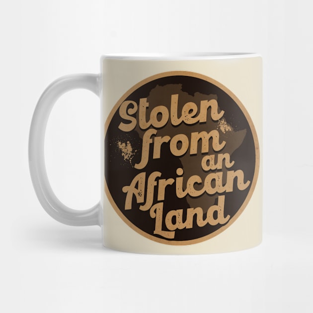 Stolen from Africa by CTShirts